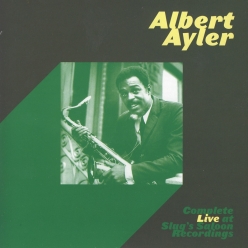 Albert Ayler - Live At Slug's Saloon